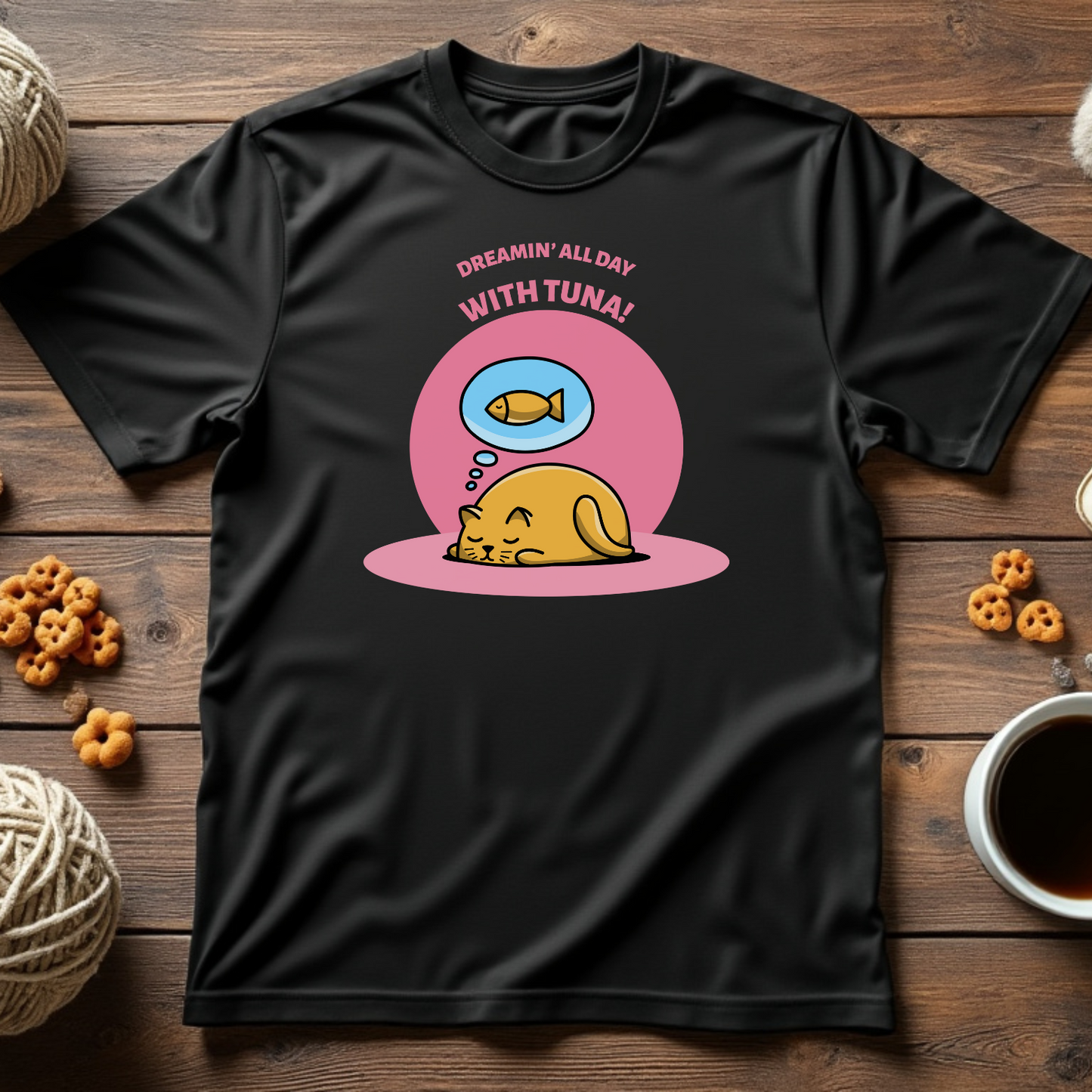 Dreamin' All Day With Tuna Tee