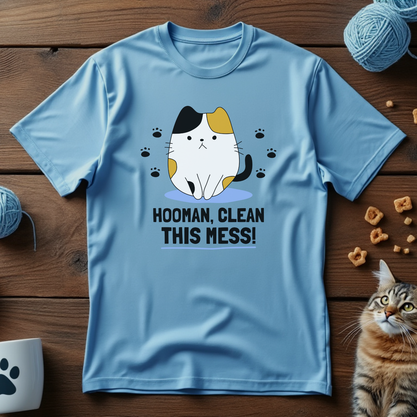 Hooman, Clean This Mess! Unisex Tee