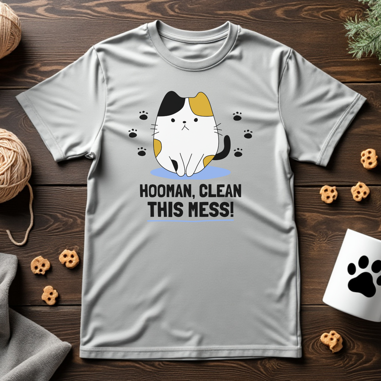Hooman, Clean This Mess! Unisex Tee