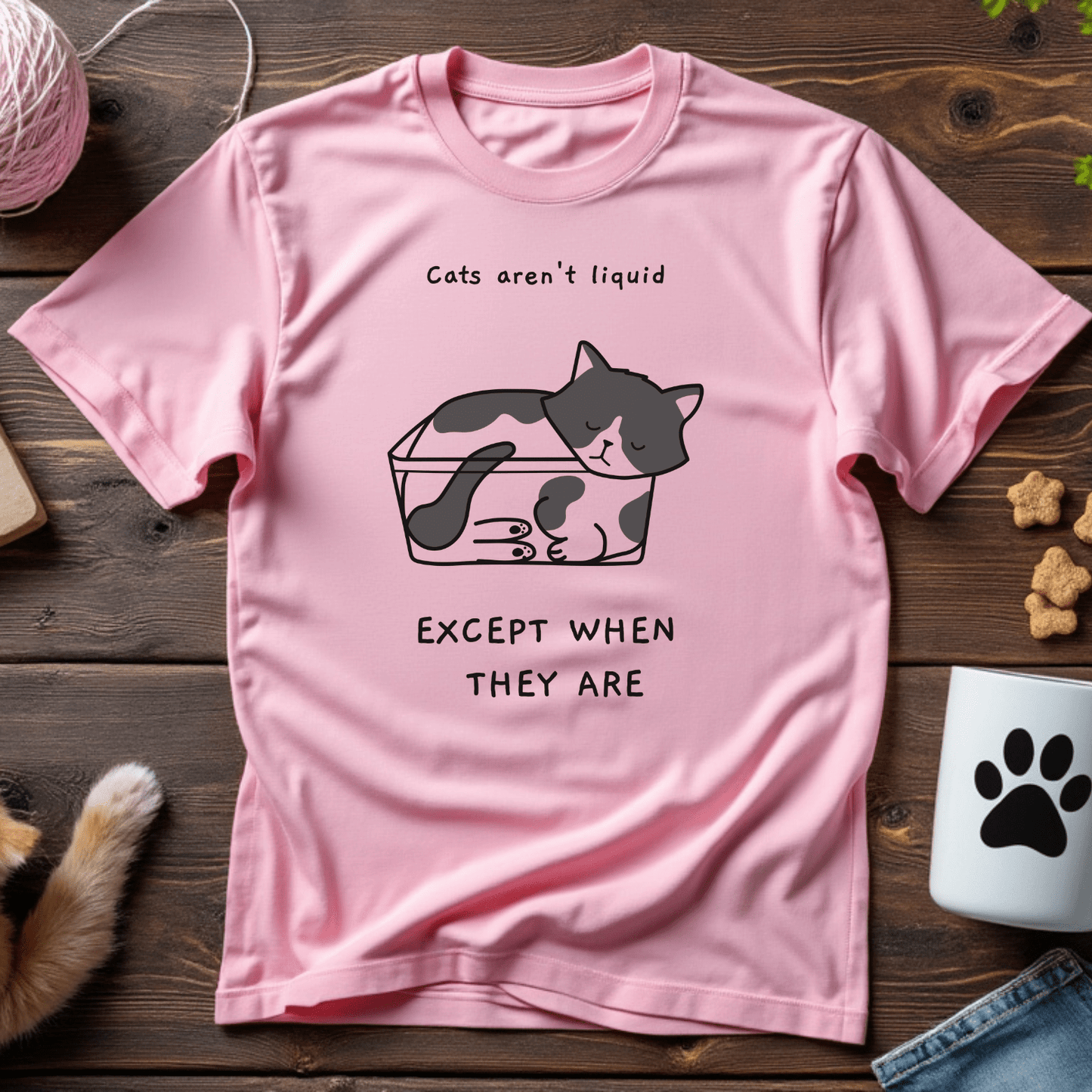 Cats Aren't Liquid, Except When They Are Tee
