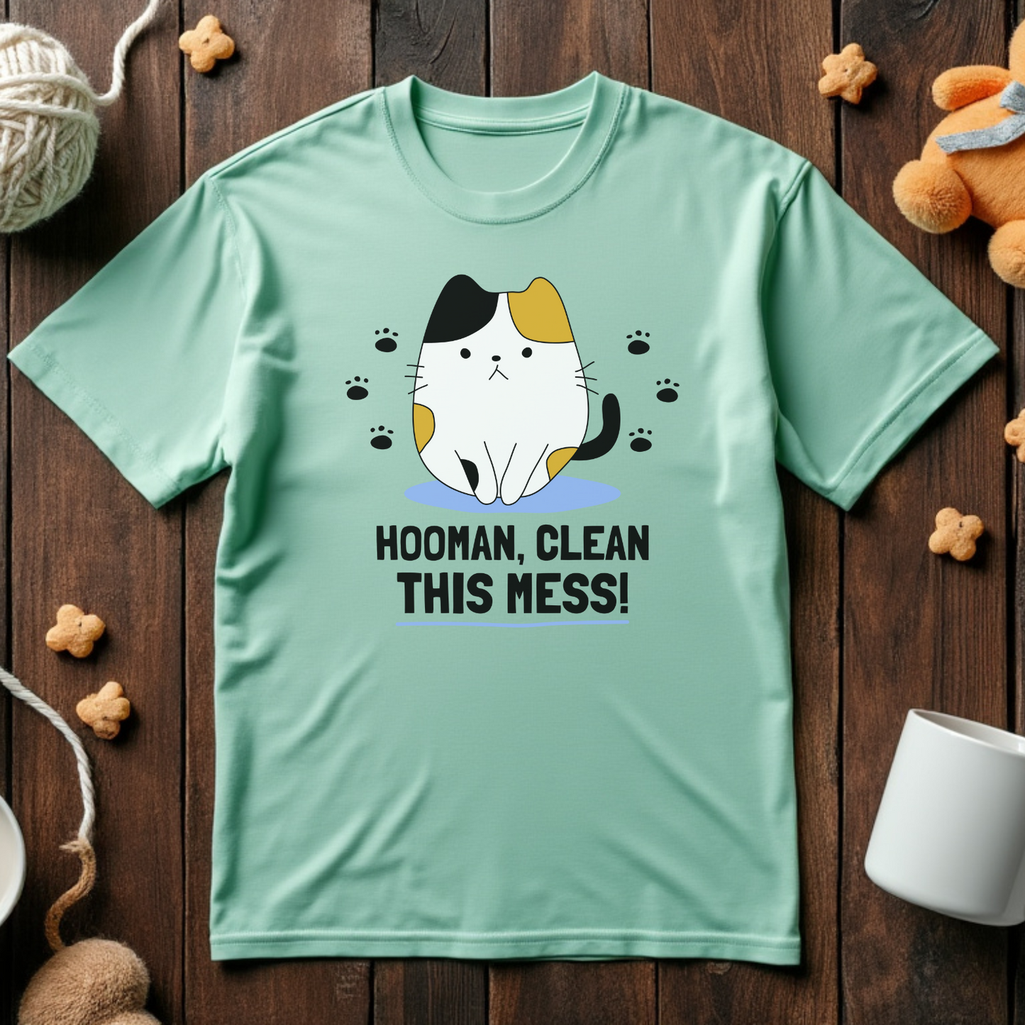Hooman, Clean This Mess! Unisex Tee