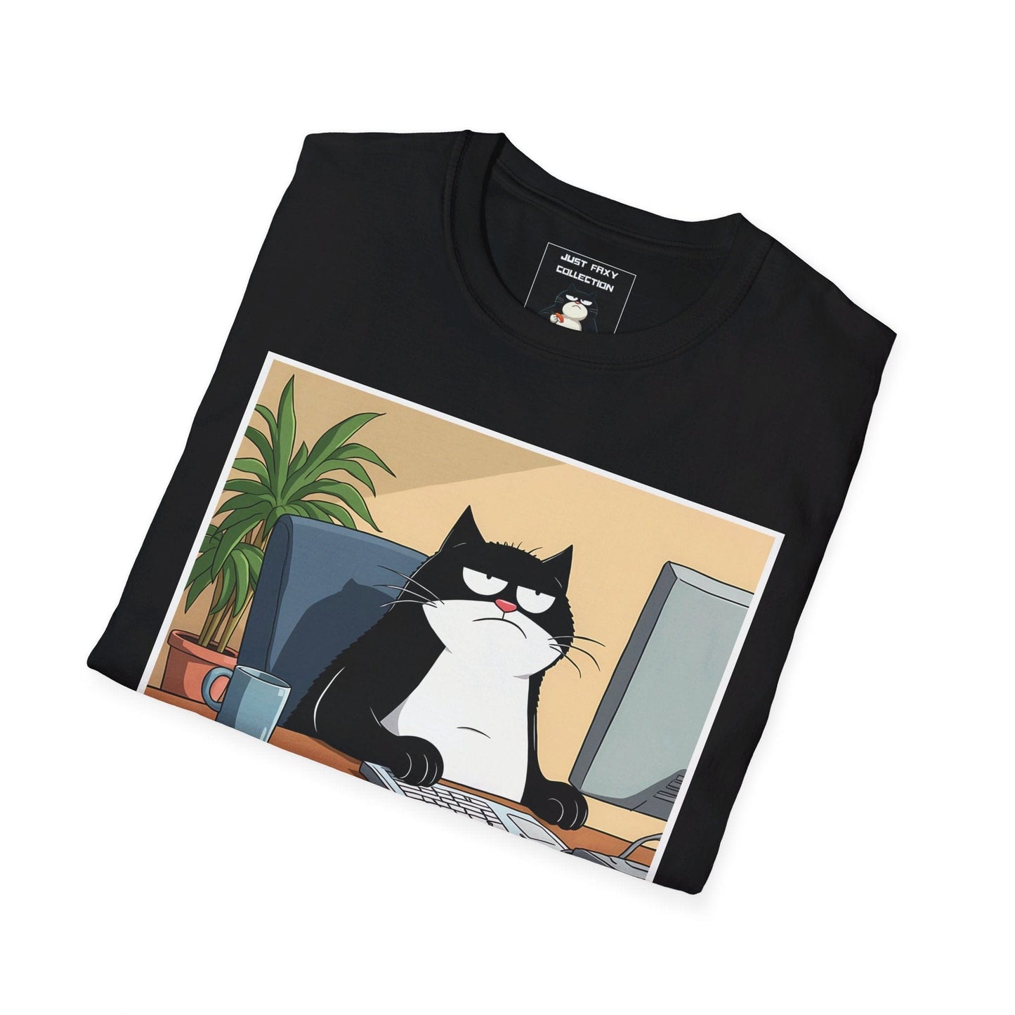 Just Faxy "Corporate Cat-titude" Tee – Monday Blues, Faxy Style! 😼💻