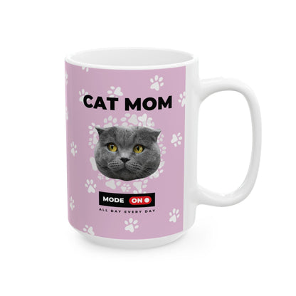 Cat Mom Mode On Mug (11oz, 15oz)