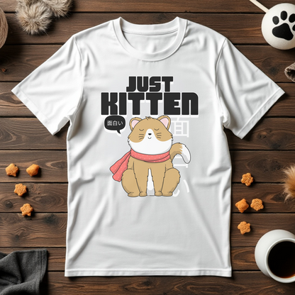 Just Kitten Around Tee