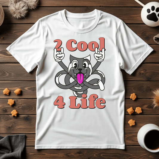 2 Cool 4 Life Unisex Tee