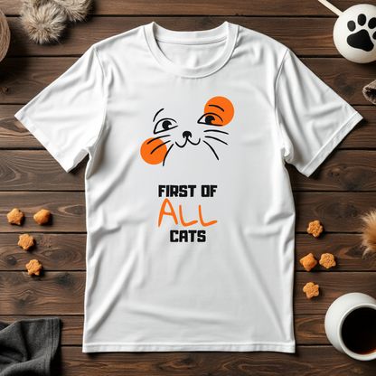 First of All Cats Tee