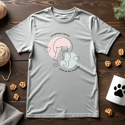 Everything is Better Tee