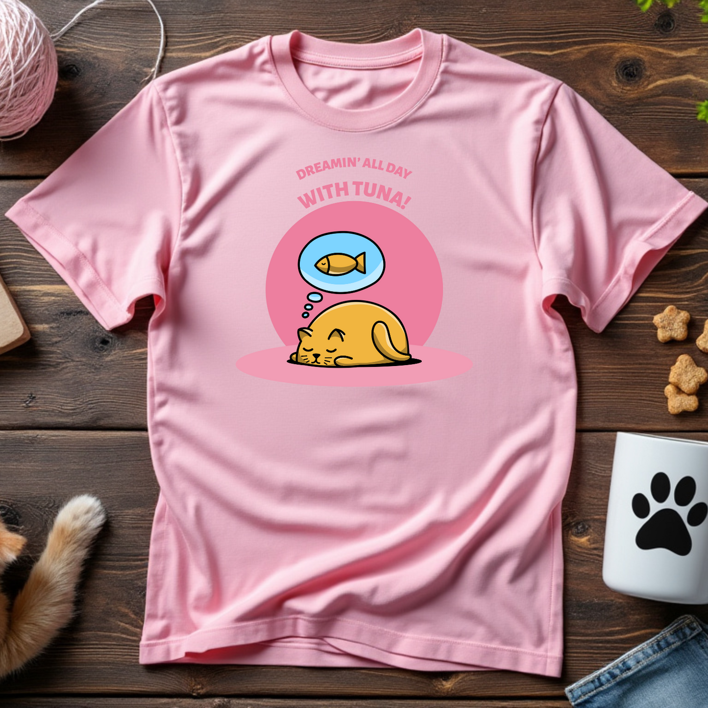 Dreamin' All Day With Tuna Tee