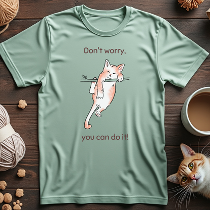 Don't Worry, You Can Do It! Unisex Tee