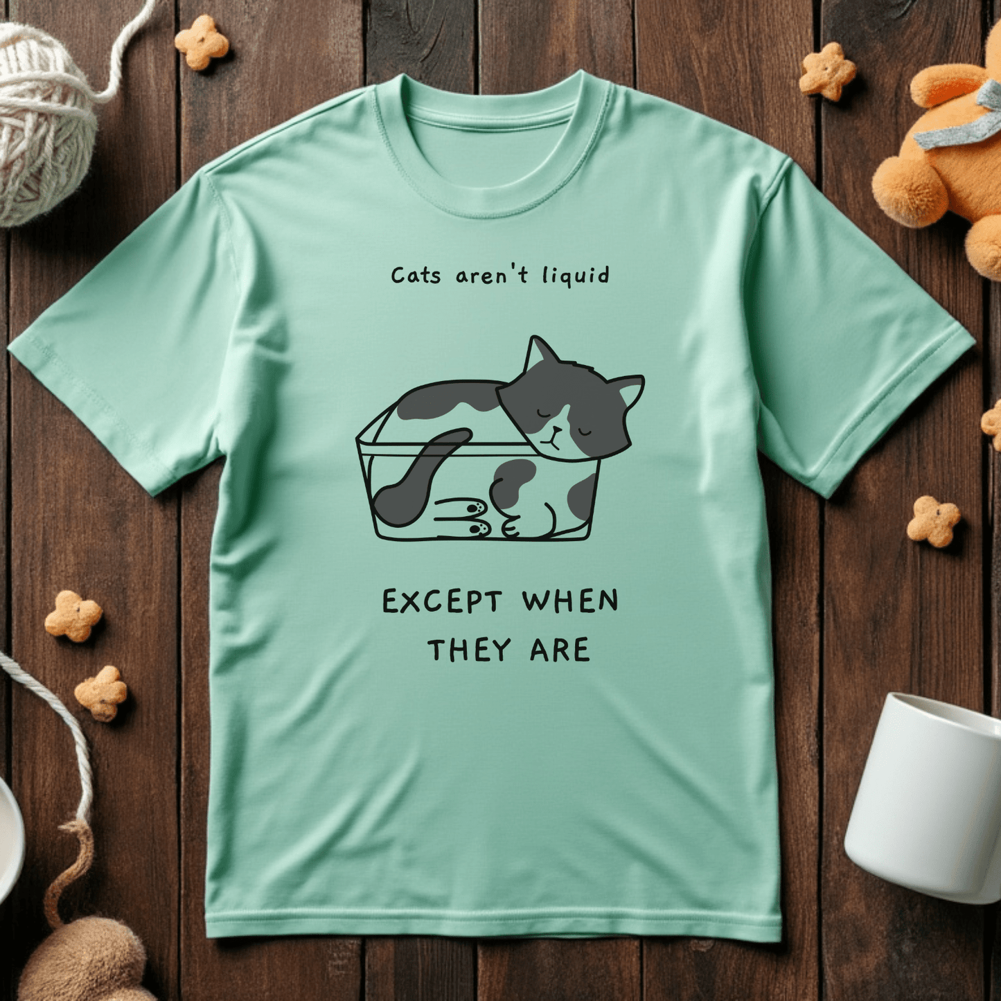 Cats Aren't Liquid, Except When They Are Tee