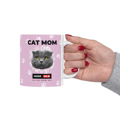 Cat Mom Mode On Mug (11oz, 15oz)