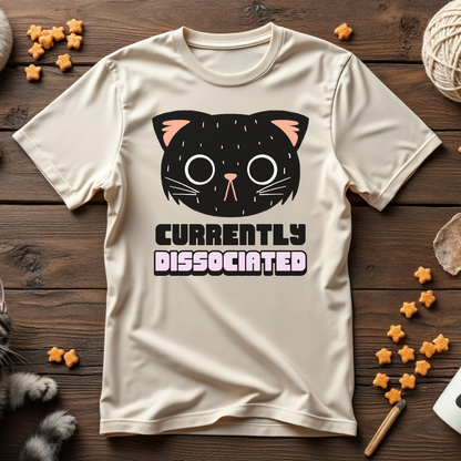 Currently Dissociated Unisex Tee