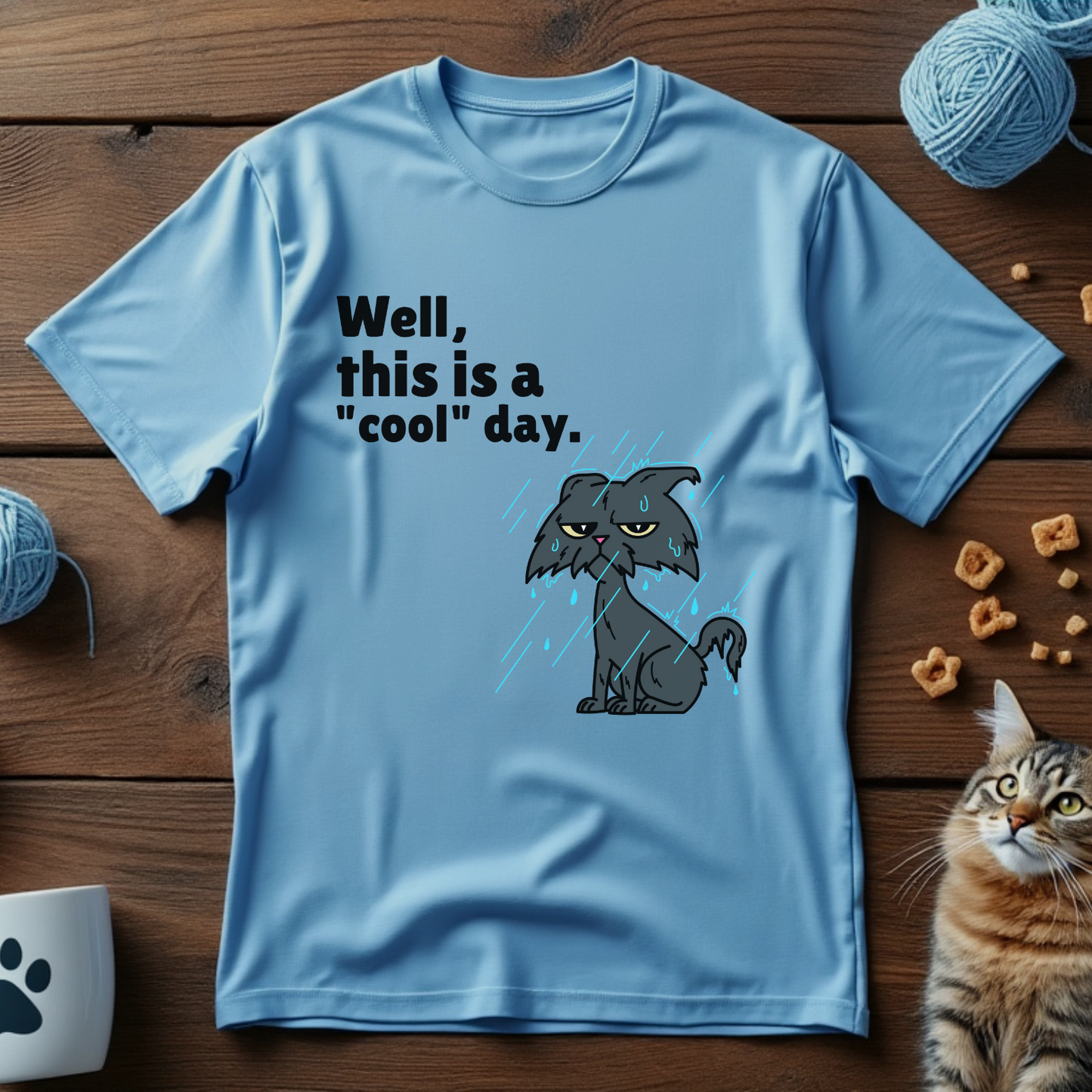 Well, This Is a "Cool" Day Unisex Tee