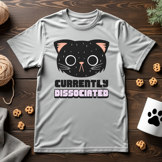 Currently Dissociated Unisex Tee